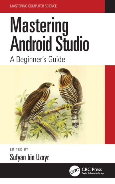 Mastering Android Studio : A Beginner's Guide, Hardback Book