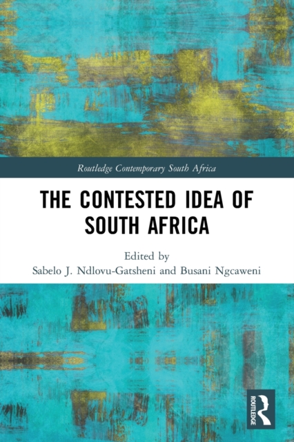 The Contested Idea of South Africa, Paperback / softback Book