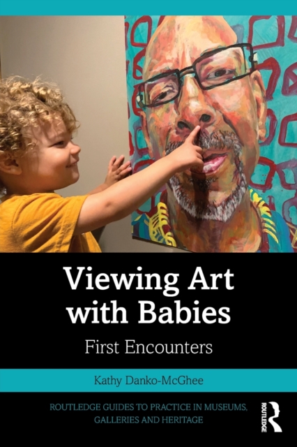 Viewing Art with Babies : First Encounters, Paperback / softback Book