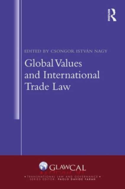 Global Values and International Trade Law, Paperback / softback Book