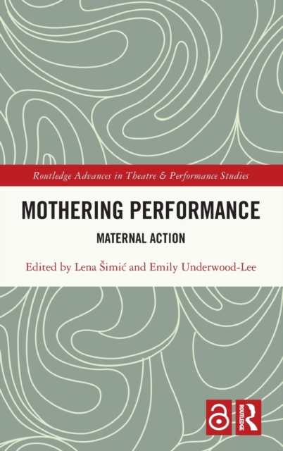 Mothering Performance : Maternal Action, Hardback Book