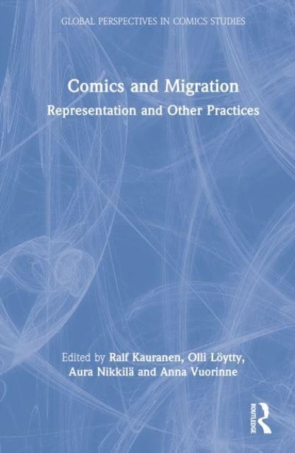 Comics and Migration : Representation and Other Practices, Hardback Book