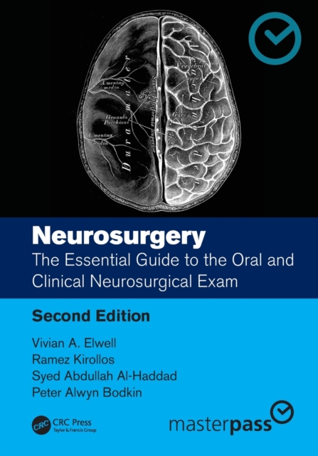 Neurosurgery : The Essential Guide to the Oral and Clinical Neurosurgical Exam, Paperback / softback Book