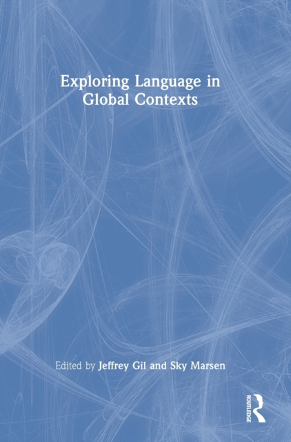 Exploring Language in Global Contexts, Hardback Book