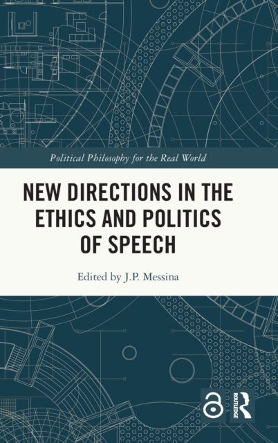 New Directions in the Ethics and Politics of Speech, Hardback Book