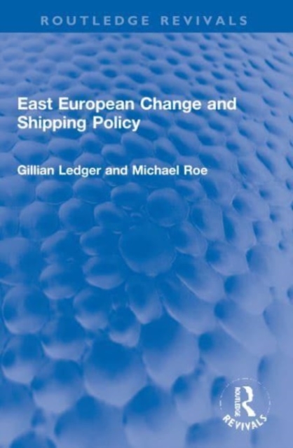 East European Change and Shipping Policy, Paperback / softback Book