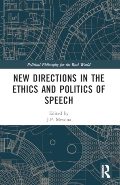 New Directions in the Ethics and Politics of Speech, Paperback / softback Book