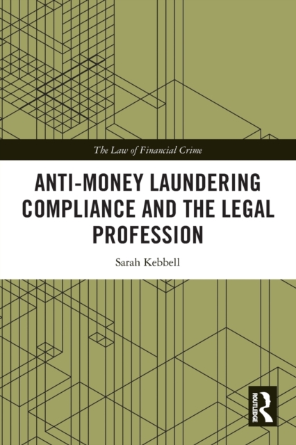 Anti-Money Laundering Compliance and the Legal Profession, Paperback / softback Book