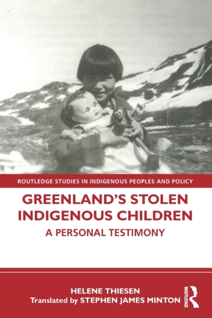 Greenland's Stolen Indigenous Children : A Personal Testimony, Paperback / softback Book