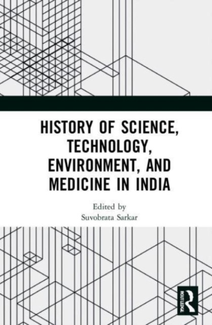 History of Science, Technology, Environment, and Medicine in India, Paperback / softback Book
