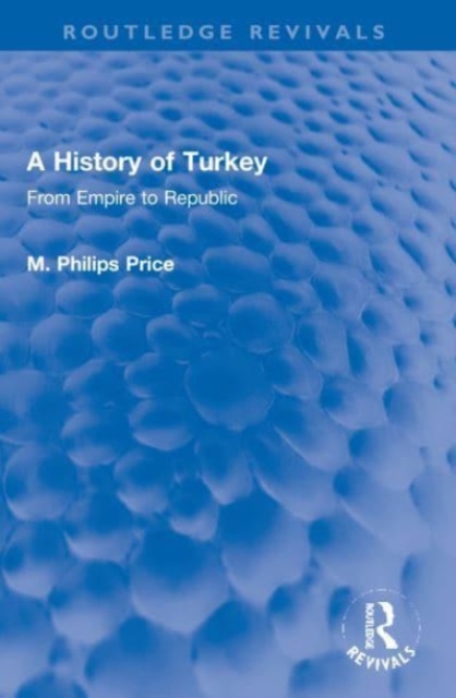 A History of Turkey : From Empire to Republic, Paperback / softback Book