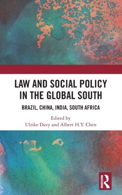 Law and Social Policy in the Global South : Brazil, China, India, South Africa, Hardback Book