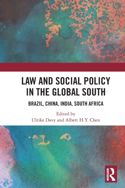 Law and Social Policy in the Global South : Brazil, China, India, South Africa, Paperback / softback Book