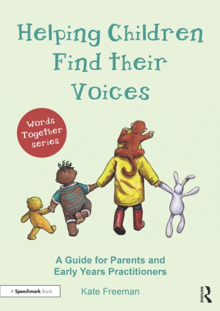 Helping Children Find Their Voices : A Guide for Parents and Early Years Practitioners, Paperback / softback Book