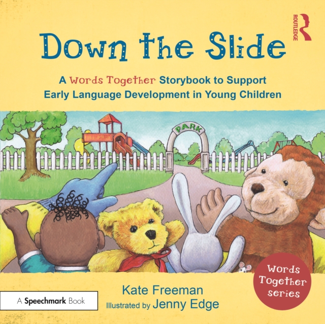 Down the Slide: A ‘Words Together’ Storybook to Help Children Find Their Voices, Paperback / softback Book