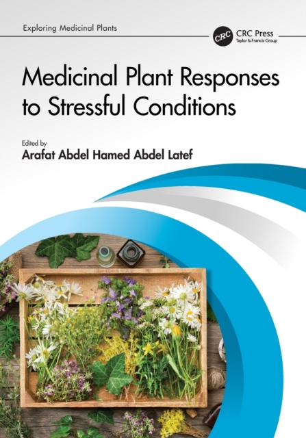 Medicinal Plant Responses to Stressful Conditions, Paperback / softback Book