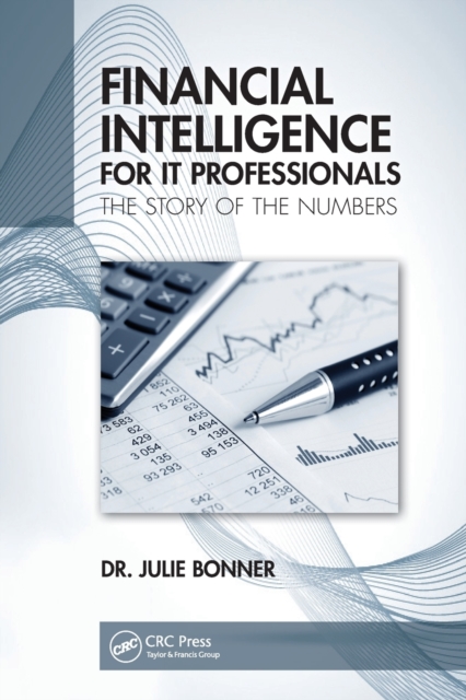 Financial Intelligence for IT Professionals : The Story of the Numbers, Paperback / softback Book