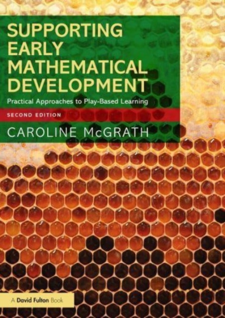 Supporting Early Mathematical Development : Practical Approaches to Play-Based Learning, Paperback / softback Book