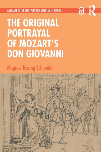The Original Portrayal of Mozart’s Don Giovanni, Paperback / softback Book