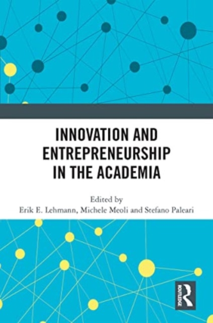 Innovation and Entrepreneurship in the Academia, Paperback / softback Book