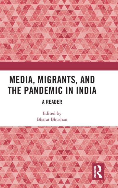 Media, Migrants and the Pandemic in India : A Reader, Hardback Book