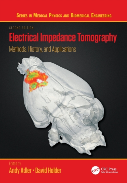 Electrical Impedance Tomography : Methods, History and Applications, Paperback / softback Book
