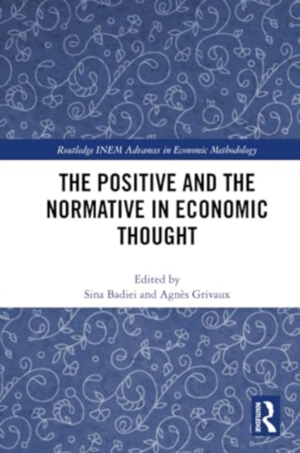 The Positive and the Normative in Economic Thought, Paperback / softback Book