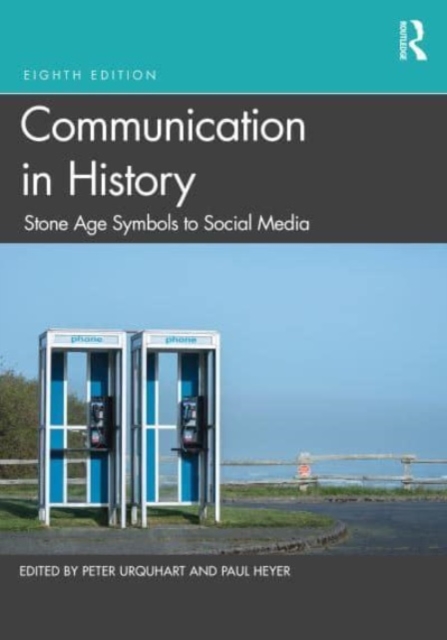 Communication in History : Stone Age Symbols to Social Media, Paperback / softback Book