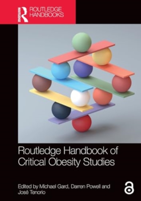 Routledge Handbook of Critical Obesity Studies, Paperback / softback Book