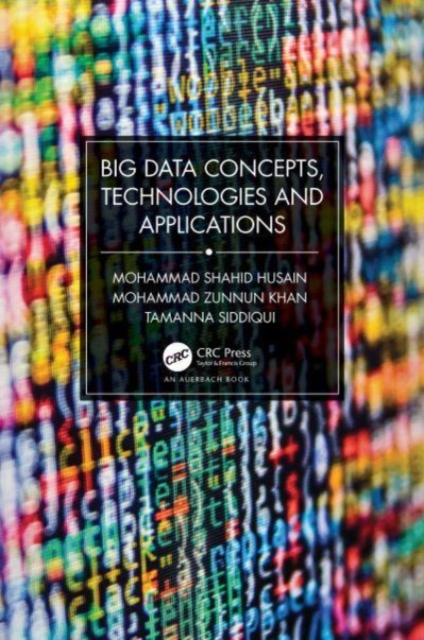 Big Data Concepts, Technologies, and Applications, Hardback Book