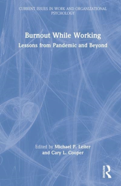 Burnout While Working : Lessons from Pandemic and Beyond, Hardback Book