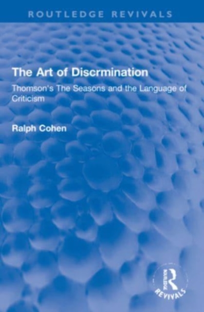 The Art of Discrimination : Thomson's The Seasons and the Language of Criticism, Paperback / softback Book