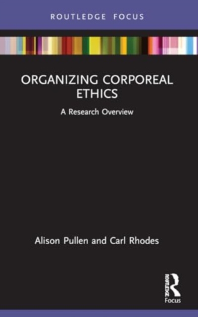Organizing Corporeal Ethics : A Research Overview, Paperback / softback Book