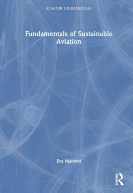 Fundamentals of Sustainable Aviation, Hardback Book