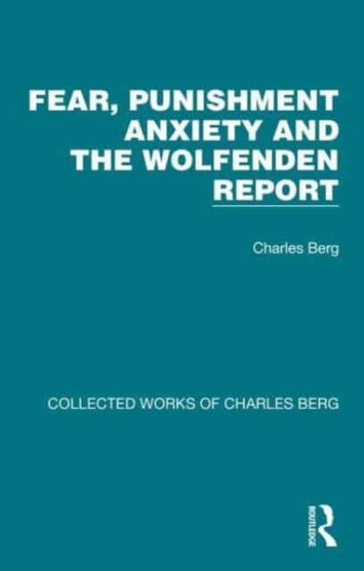 Fear, Punishment Anxiety and the Wolfenden Report, Paperback / softback Book