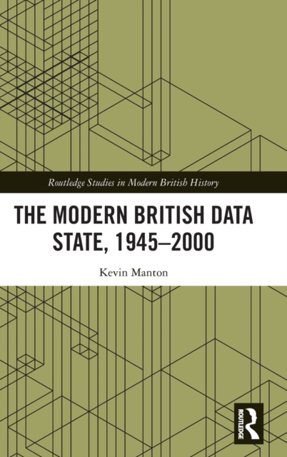 The Modern British Data State, 1945-2000, Hardback Book