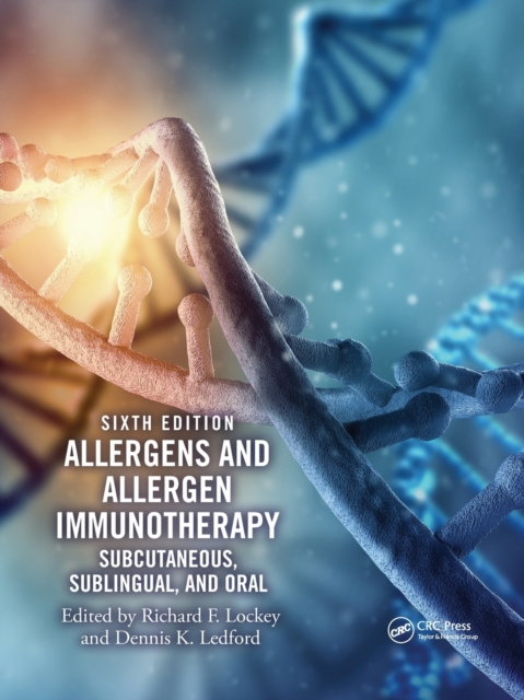 Allergens and Allergen Immunotherapy : Subcutaneous, Sublingual, and Oral, Paperback / softback Book