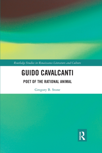 Guido Cavalcanti : Poet of the Rational Animal, Paperback / softback Book