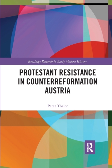 Protestant Resistance in Counterreformation Austria, Paperback / softback Book