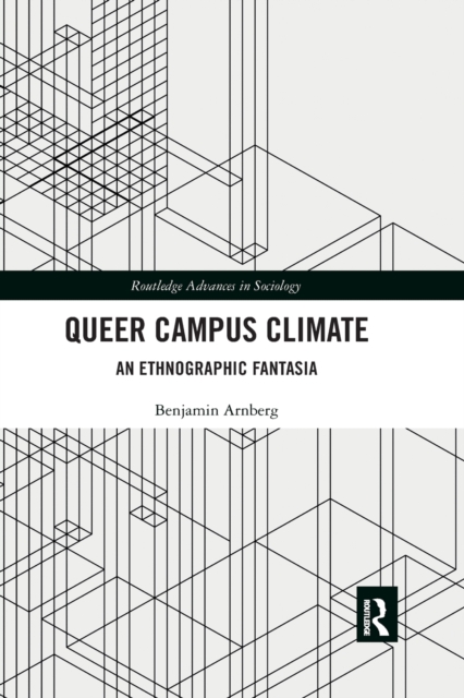 Queer Campus Climate : An Ethnographic Fantasia, Paperback / softback Book