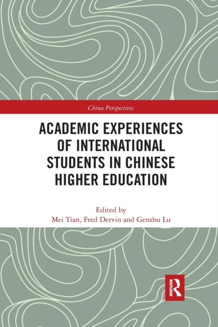 Academic Experiences of International Students in Chinese Higher Education, Paperback / softback Book
