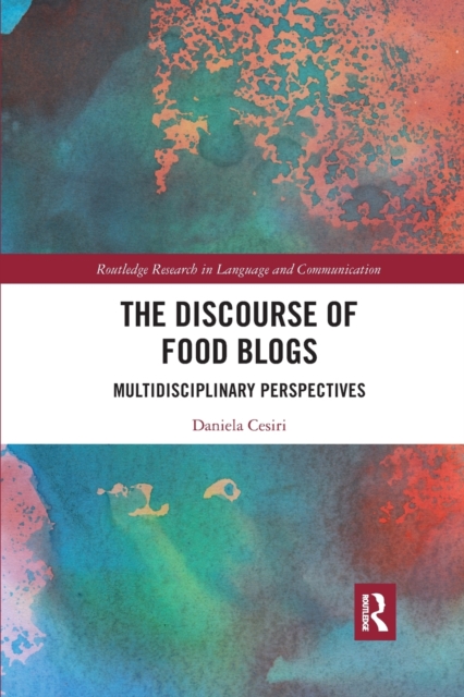 The Discourse of Food Blogs : Multidisciplinary Perspectives, Paperback / softback Book