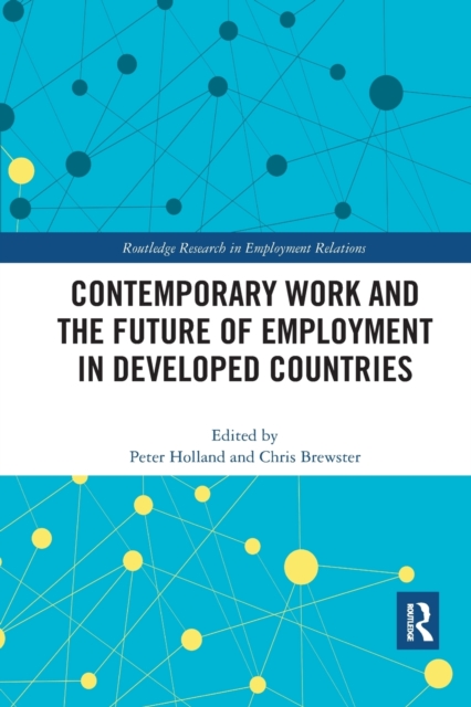 Contemporary Work and the Future of Employment in Developed Countries, Paperback / softback Book