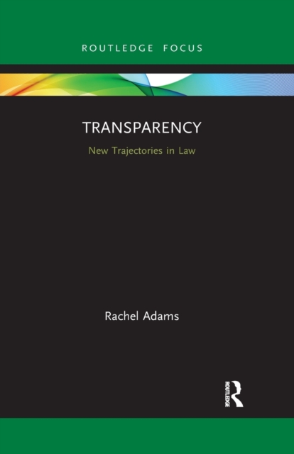 Transparency : New Trajectories in Law, Paperback / softback Book