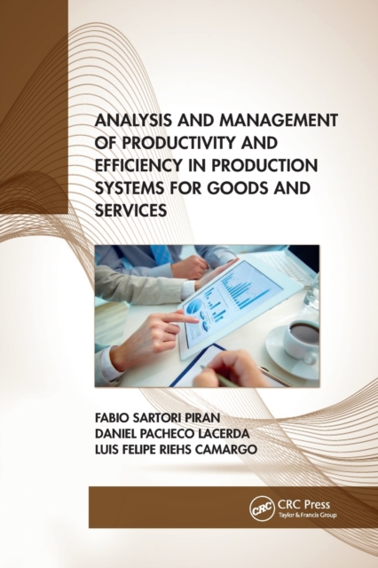 Analysis and Management of Productivity and Efficiency in Production Systems for Goods and Services, Paperback / softback Book