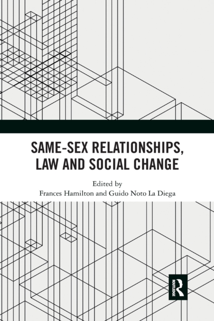 Same-Sex Relationships, Law and Social Change, Paperback / softback Book