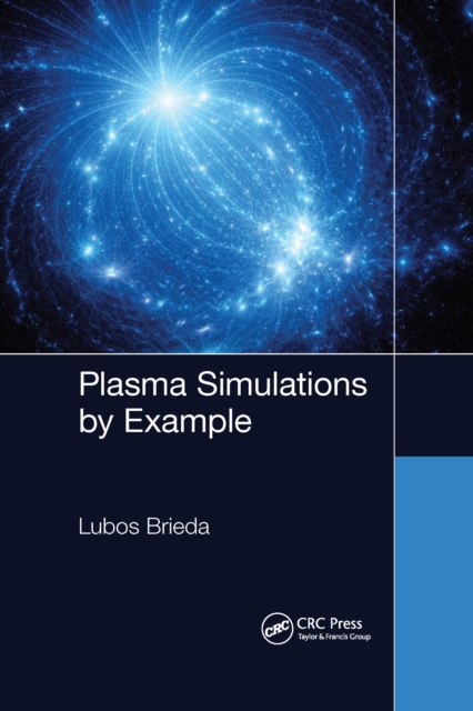 Plasma Simulations by Example, Paperback / softback Book
