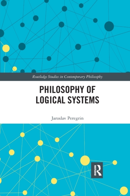 Philosophy of Logical Systems, Paperback / softback Book