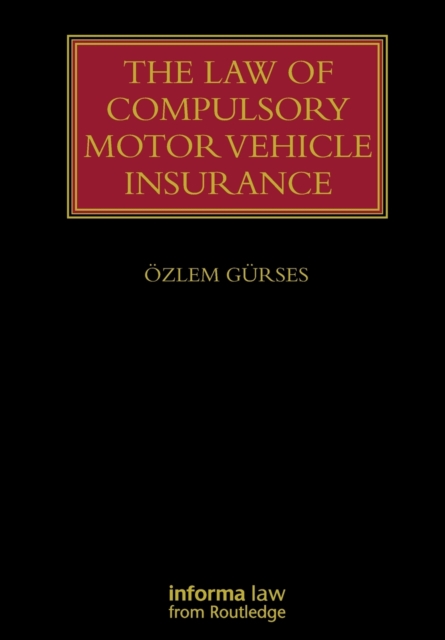 The Law of Compulsory Motor Vehicle Insurance, Paperback / softback Book
