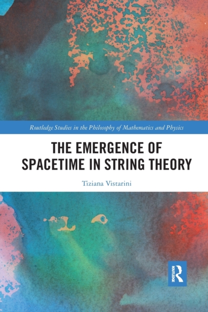 The Emergence of Spacetime in String Theory, Paperback / softback Book